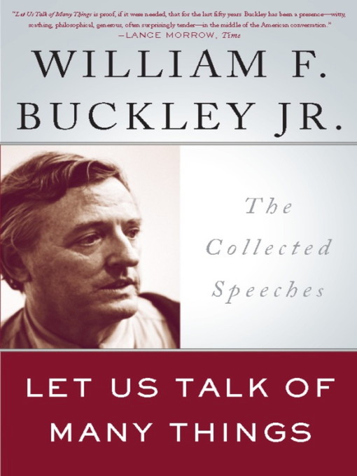 Title details for Let Us Talk of Many Things by William F. Buckley Jr. - Available